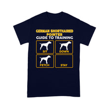 Load image into Gallery viewer, German Shorthaired Pointer Standard T-shirt | Funny Guide to Training dog - FSD2406D08