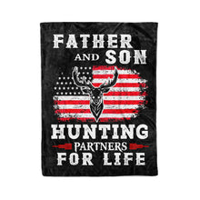 Load image into Gallery viewer, &quot;Father and Son hunting partners for life&quot; blanket, Hunting gift for Dad FSD3511