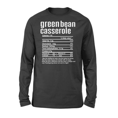 Green bean casserole nutritional facts happy thanksgiving funny shirts - Standard Long Sleeve